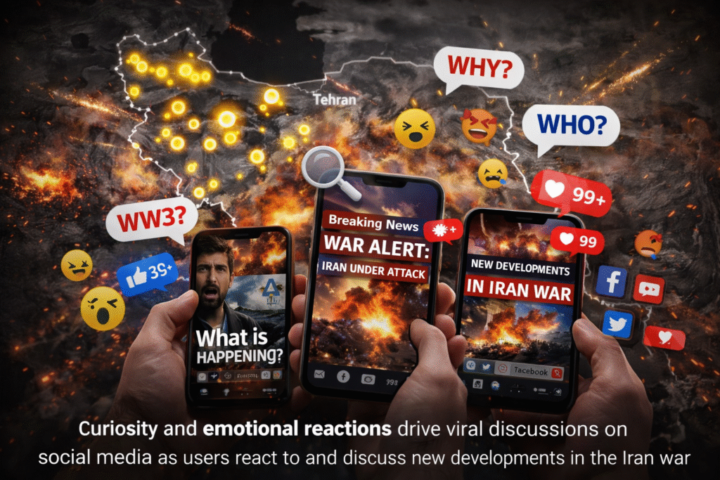 iran war viral discussions driven by curiosity and emotions spreading across social media platforms